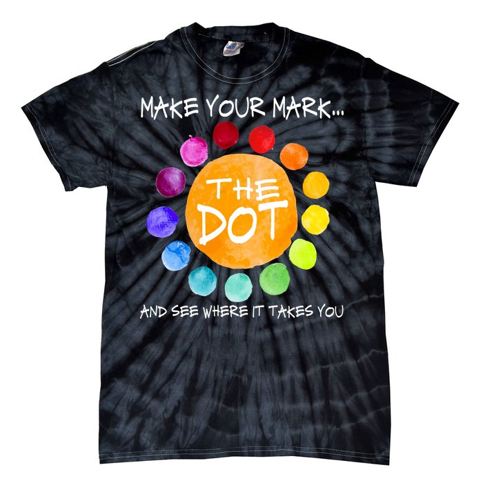 The Dot - Make Your Mark  Tie-Dye T-Shirt