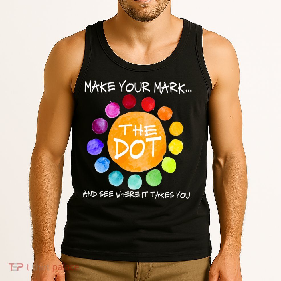 The Dot - Make Your Mark  Tank Top
