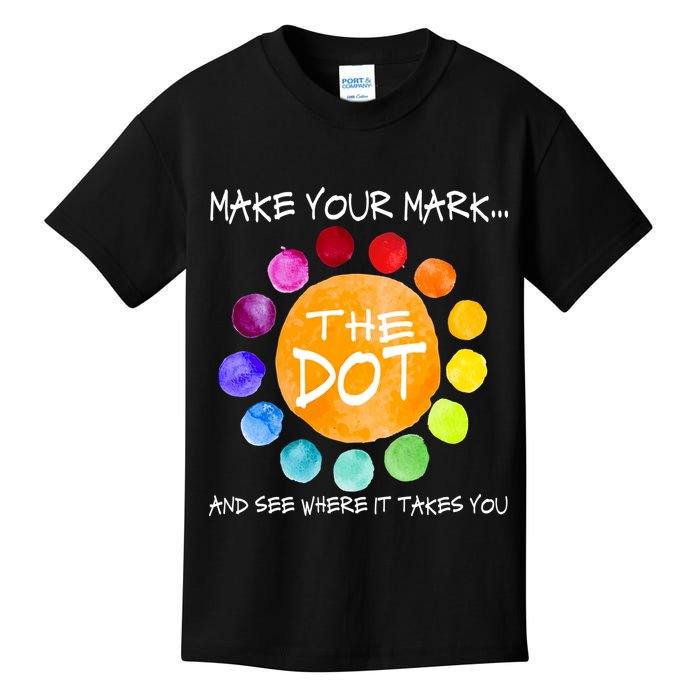The Dot - Make Your Mark  Kids T-Shirt
