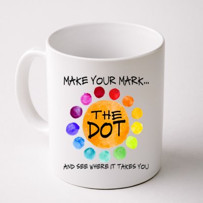 The Dot - Make Your Mark  Coffee Mug