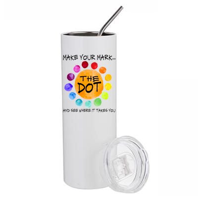 The Dot - Make Your Mark  Stainless Steel Tumbler