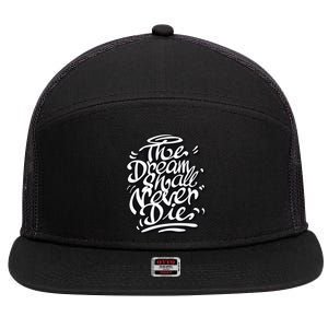 The Dream Shall Never Die 7 Panel Mesh Trucker Snapback Hat