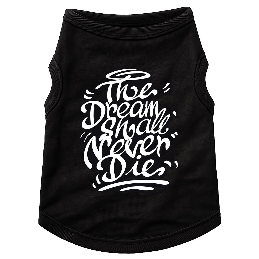 The Dream Shall Never Die Doggie Tank