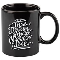 The Dream Shall Never Die 11oz C Handle Ceramic Mug