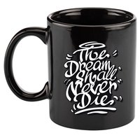 The Dream Shall Never Die 11oz C Handle Ceramic Mug