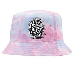 The Dream Shall Never Die Tie-Dyed Bucket Hat