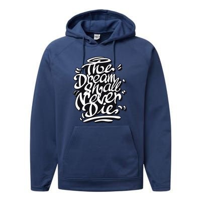 The Dream Shall Never Die Performance Fleece Hoodie