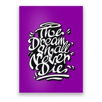 The Dream Shall Never Die Poster