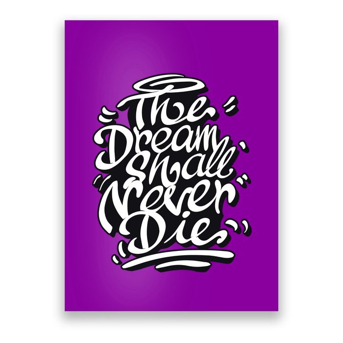The Dream Shall Never Die Poster