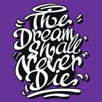 The Dream Shall Never Die Poster