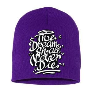 The Dream Shall Never Die Short Acrylic Beanie