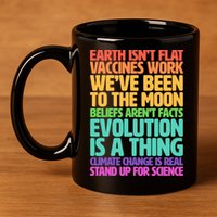 The Earth Isn't Flat Stand Up For Science 11oz C Handle Ceramic Mug