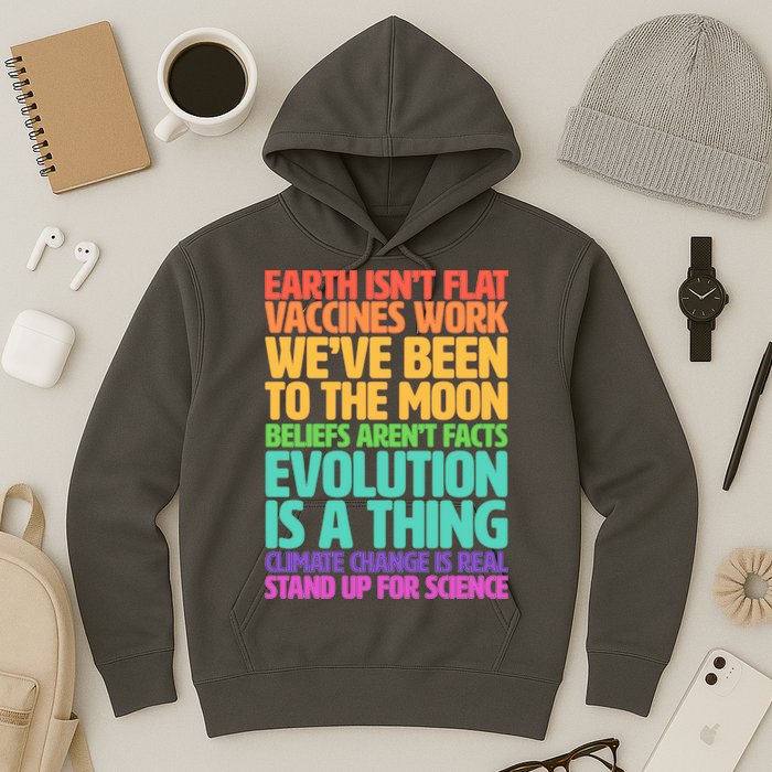 The Earth Isn't Flat Stand Up For Science Hoodie