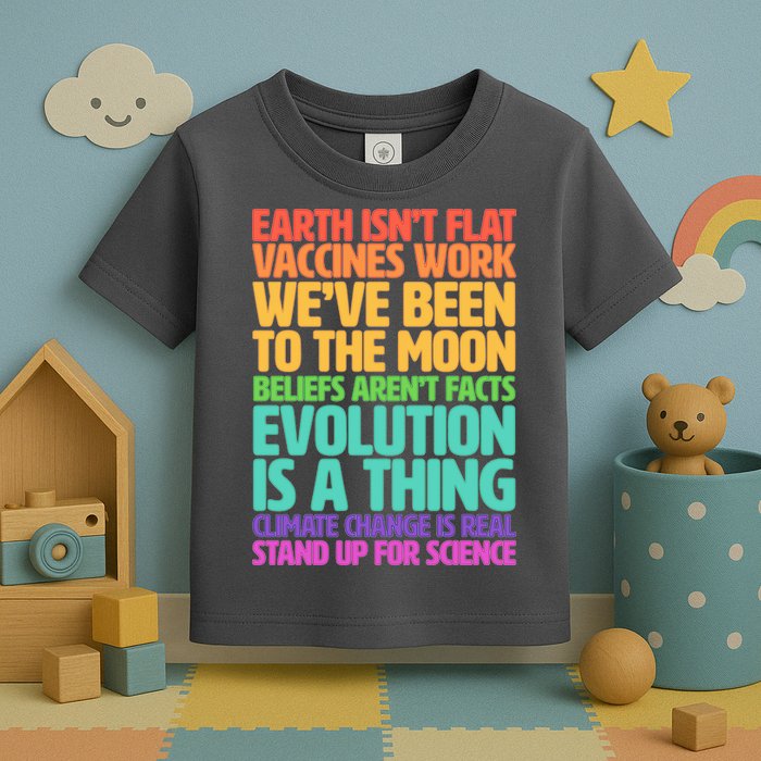 The Earth Isn't Flat Stand Up For Science Toddler T-Shirt