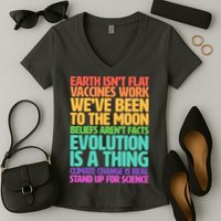 The Earth Isn't Flat Stand Up For Science Women's V-Neck T-Shirt