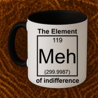 The Element Meh Of Indifference Mug