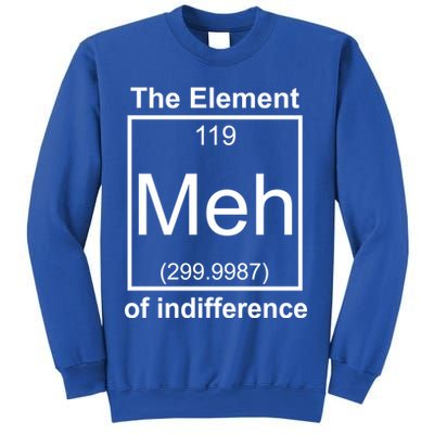 The Element Meh Of Indifference Sweatshirt