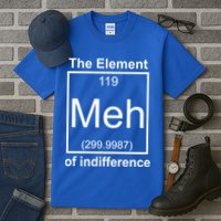 The Element Meh Of Indifference Tall T-Shirt