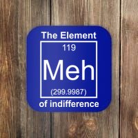 The Element Meh Of Indifference Coaster