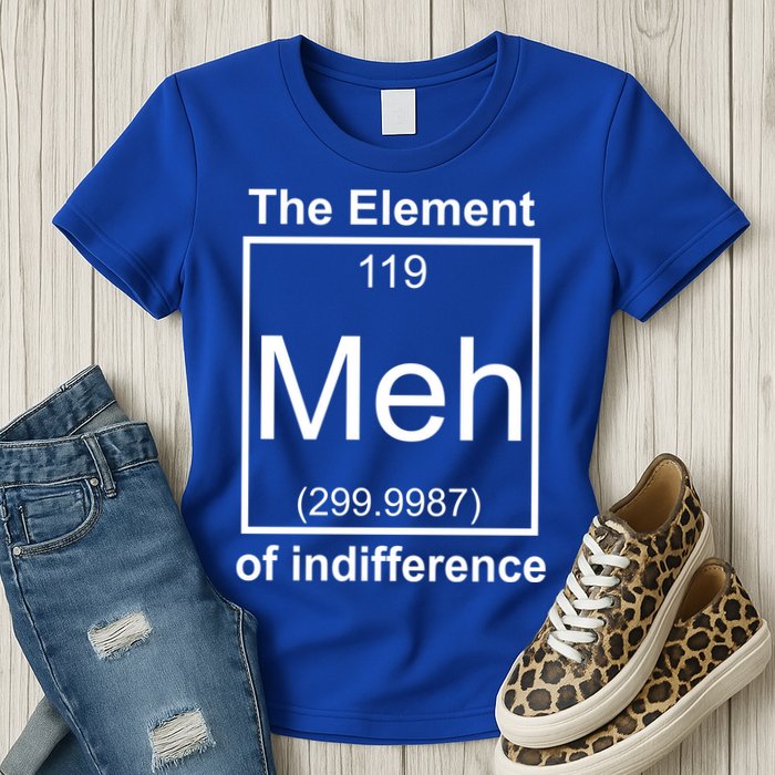 The Element Meh Of Indifference Womens T-Shirt