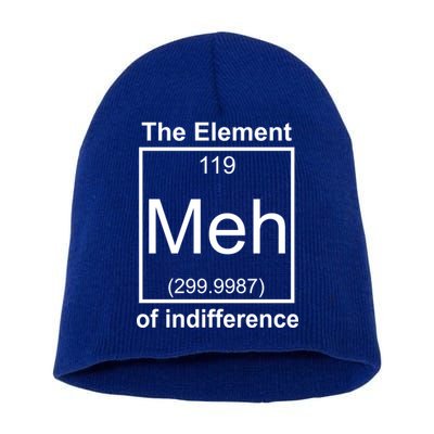 The Element Meh Of Indifference Short Acrylic Beanie