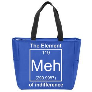 The Element Meh Of Indifference Zip Tote Bag