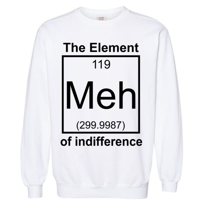 The Element Meh Of Indifference Garment-Dyed Sweatshirt