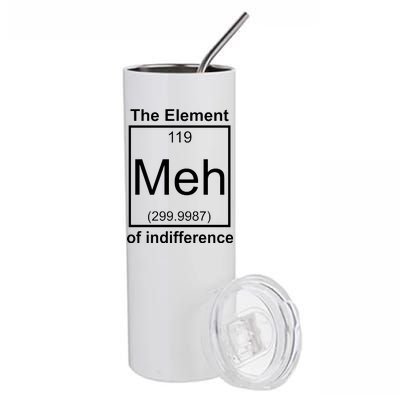 The Element Meh Of Indifference Stainless Steel Tumbler