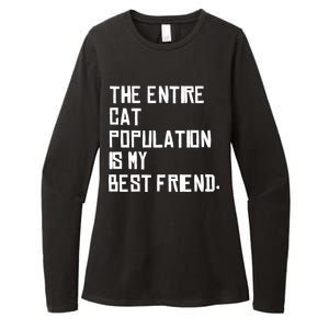 The Entire Cat Population Is My Best Friend Womens CVC Long Sleeve Shirt