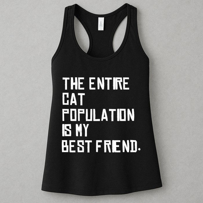 The Entire Cat Population Is My Best Friend Womens Tank Top