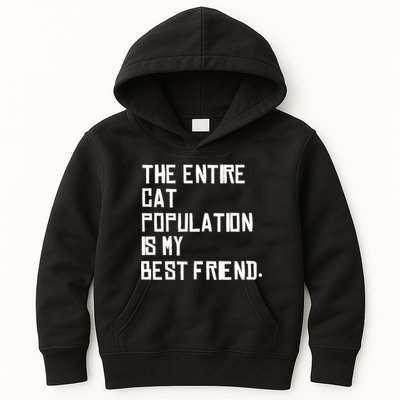 The Entire Cat Population Is My Best Friend Kids Hoodie