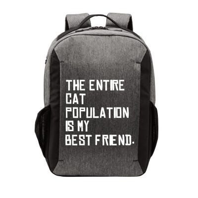 The Entire Cat Population Is My Best Friend Vector Backpack