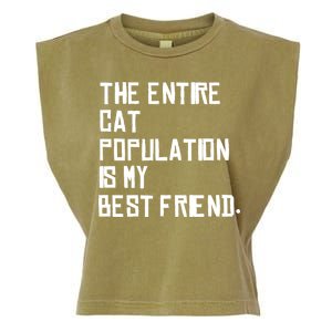 The Entire Cat Population Is My Best Friend Garment-Dyed Women's Muscle Tee