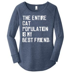 The Entire Cat Population Is My Best Friend Women's Perfect Tri Tunic Long Sleeve Shirt