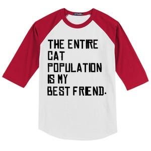 The Entire Cat Population Is My Best Friend Kids Colorblock Raglan Jersey