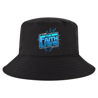 The Faith Is Strong With This One 1 Cor. 16:13 Cool Comfort Performance Bucket Hat