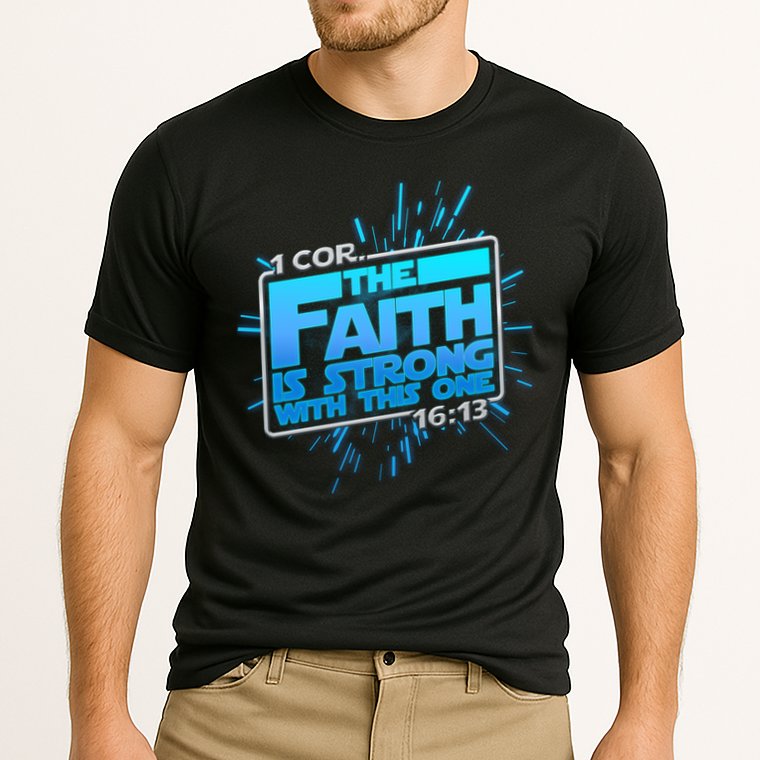 The Faith Is Strong With This One 1 Cor. 16:13 Performance Shirt