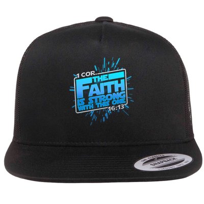 The Faith Is Strong With This One 1 Cor. 16:13 Flatbill Hat