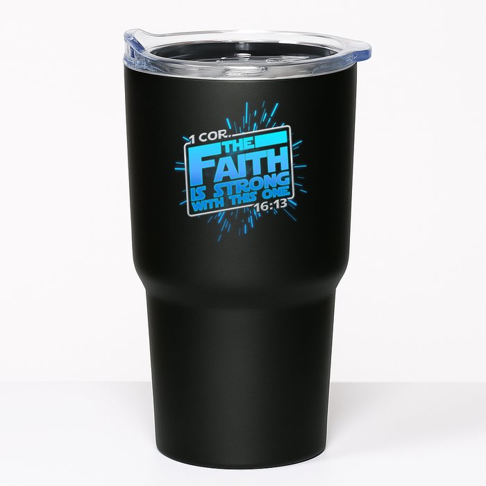 The Faith Is Strong With This One 1 Cor. 16:13 Tumbler