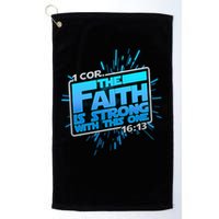 The Faith Is Strong With This One 1 Cor. 16:13 Golf Towel