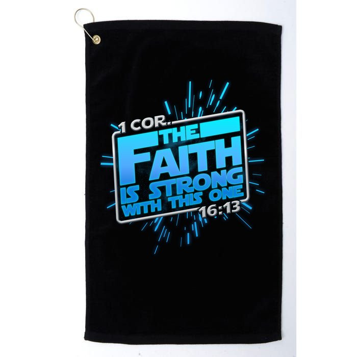 The Faith Is Strong With This One 1 Cor. 16:13 Golf Towel