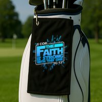 The Faith Is Strong With This One 1 Cor. 16:13 Golf Towel