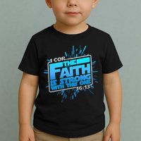 The Faith Is Strong With This One 1 Cor. 16:13 Toddler T-Shirt