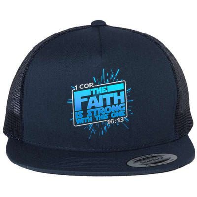 The Faith Is Strong With This One 1 Cor. 16:13 Flat Bill Trucker Hat