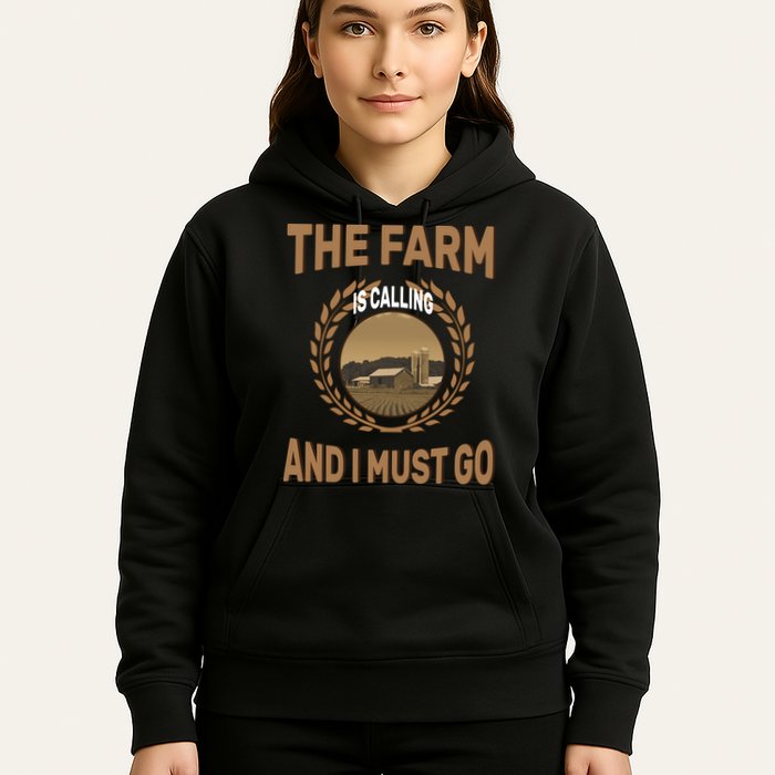The Farm Is Calling And I Must Go Hoodie