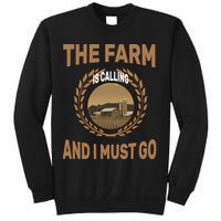 The Farm Is Calling And I Must Go Sweatshirt