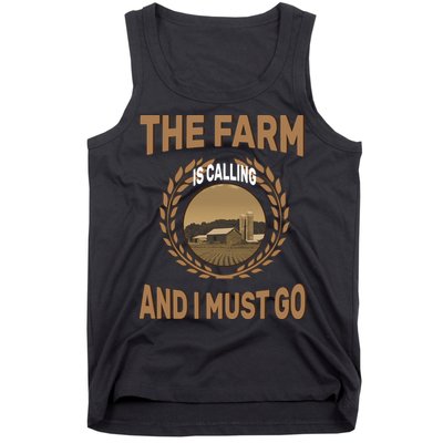 The Farm Is Calling And I Must Go Tank Top