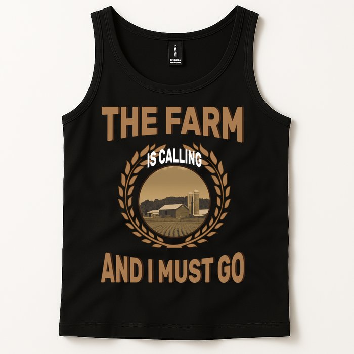 The Farm Is Calling And I Must Go Tank Top