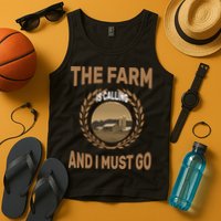 The Farm Is Calling And I Must Go Tank Top