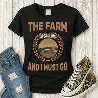 The Farm Is Calling And I Must Go Womens T-Shirt